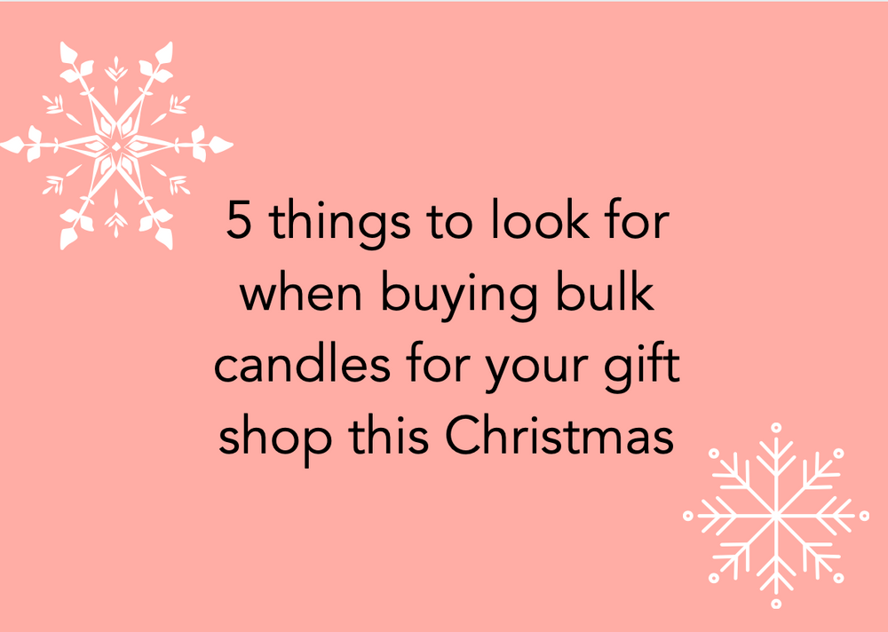 5 things to look for when buying bulk candles for your gift shop Christmas 2021