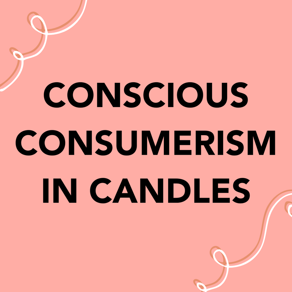Conscious Consumerism in Candles - Selfmade Candle