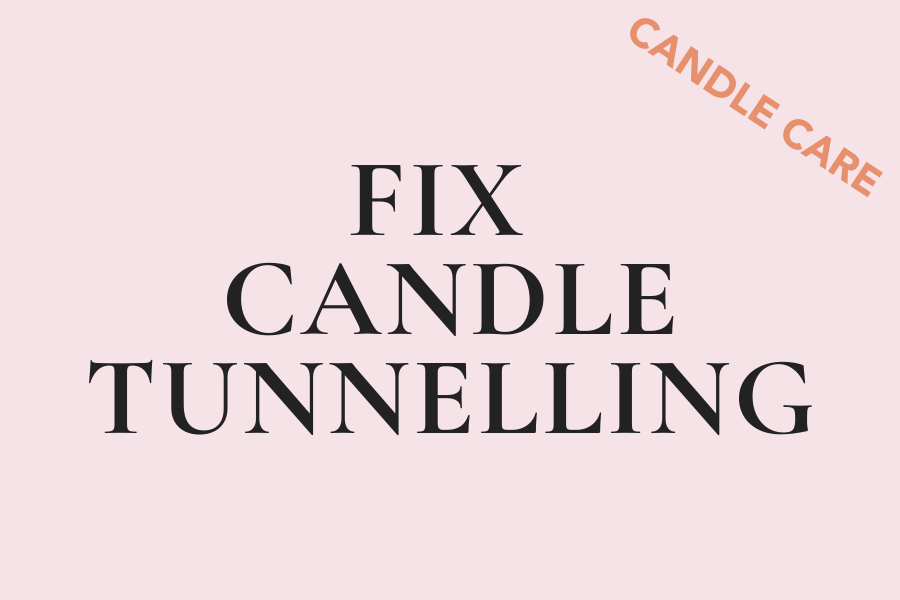 Candle Care: How to Prevent and Fix Candle Tunnelling