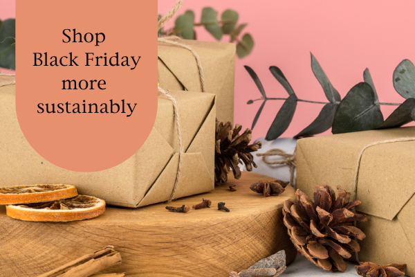 5 ways to Shop Black Friday More Sustainably as a Conscious Consumer